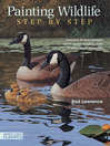 Painting Wildlife Step by Step (eBook): Learn From 50 Demonstrations How to Capture Realistic Textures in Watercolor, Oil and Acrylic